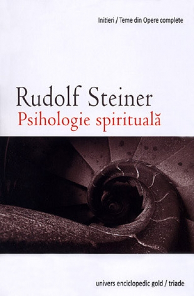 Psihologie Spirituala - Rudolf Steiner