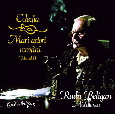 CD Colectia mari actori romani volumul II - Radu Beligan - Miscellanea