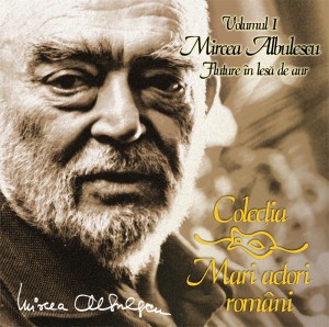 CD Colectia mari actori romani volumul I - Mircea Albulescu - Fluture in lesa de aur