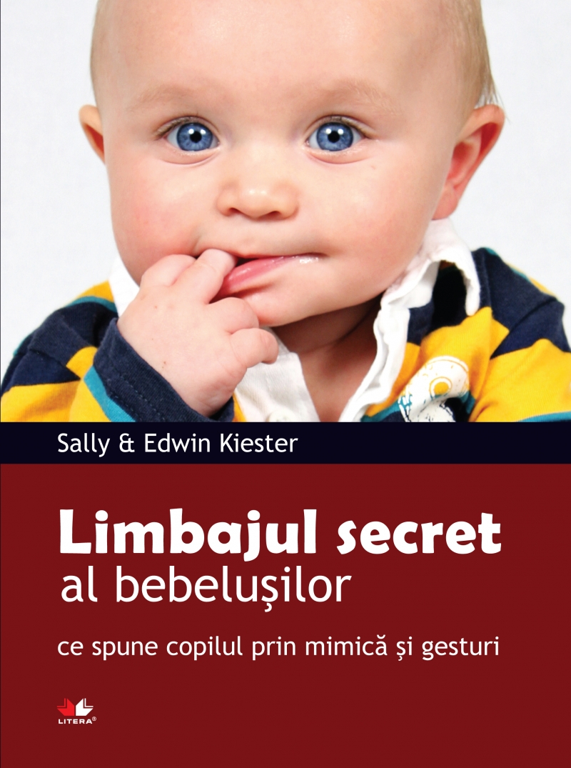 Limbajul secret al bebelusilor - Sally And Edwin Kiester