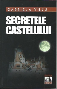 Secretele castelului - Gabriela Vilcu