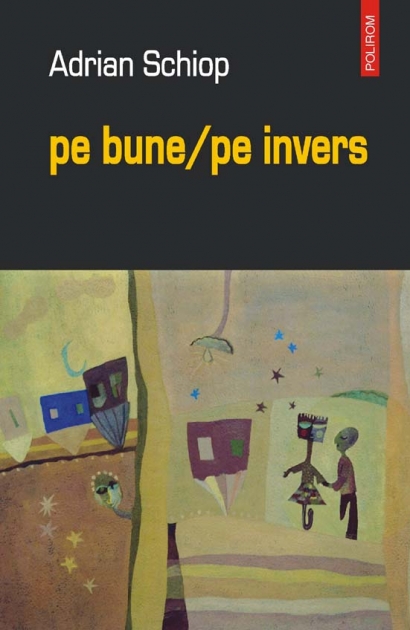 Pe Bune / Pe Invers - Adrian Schiop