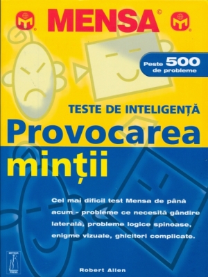 Mensa - Provocarea Mintii - Teste De Inteligenta - Robert Allen