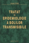 Tratat De Epidemiologie A Bolilor Transmisibile - Aurel Ivanpol