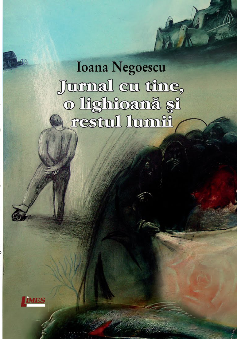 Jurnal cu tine, o lighioana si restul lumii - Ioana Negoescu
