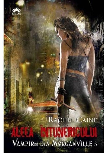 Vampirii din Morganville 3: Aleea intunericului - Rachel Caine