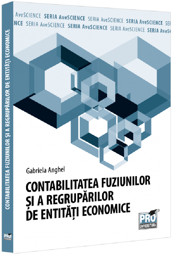 Contabilitatea fuziunilor si a regruparilor de entitati economice - Gabriela Anghel