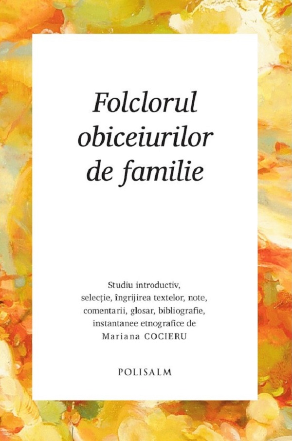Folclorul obiceiurilor de familie - Mariana Cocieru