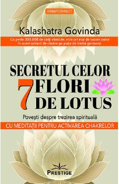 Coperta cărții 'Secretul celor 7 flori de lotus - Kalashatra Govinda'