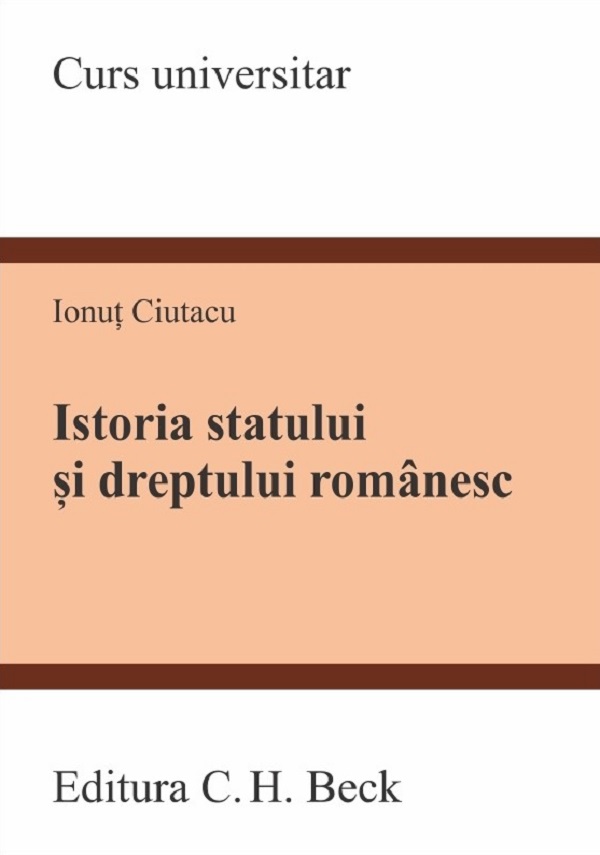 Istoria statului si dreptului romanesc - Ionut Ciutacu