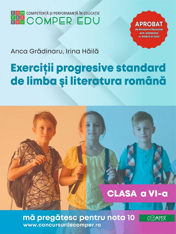 Exercitii progresive standard de limba si literatura romana - Clasa 6 - Anca Gradinaru, Irina Haila