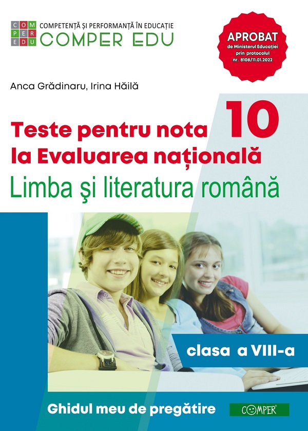 Teste pentru nota 10 la Evaluarea nationala - Clasa 8 - Limba romana - Anca Gradinaru, Irina Haila