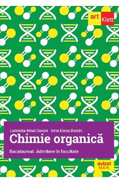 Coperta cărții 'Chimie organica. Bacalaureat. Admitere in facultate - Luminita Irinel Doicin, Irina Elena Doicin'