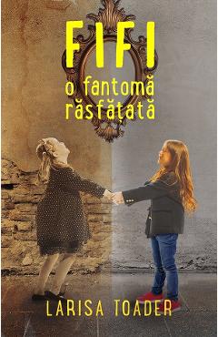 Poza produsului Fifi, o fantoma rasfatata - Larisa Toader