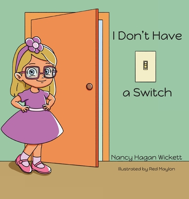 I Don´t Have a Switch - Nancy Wickett