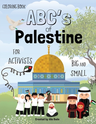 Coperta cărții 'The ABC's of Palestine: Coloring Book for Activists Big and Small - Alia Dada'