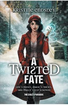 Coperta cărții 'A Twisted Fate - Kristine Endsley'