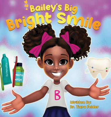 Bailey's Big Bright Smile - Tiara Felder