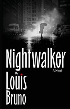 Coperta cărții 'Nightwalker - Louis Bruno'