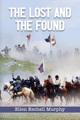 The Lost And The Found - Ellen Eschell Murphy
