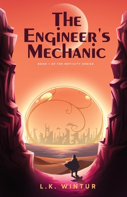 The Engineer's Mechanic - L. K. Wintur