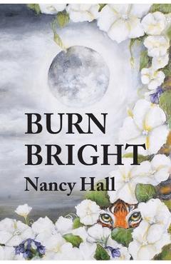 Coperta cărții 'Burn Bright - Nancy Hall'