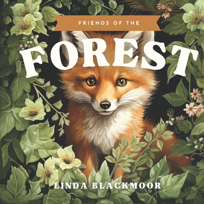 Friends of the Forest - Linda Blackmoor