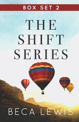 The Shift Series Box Set Volume Two - Beca Lewis