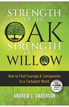 Coperta cărții 'Strength of the Oak, Strength of the Willow - Andrew L. Anderson'
