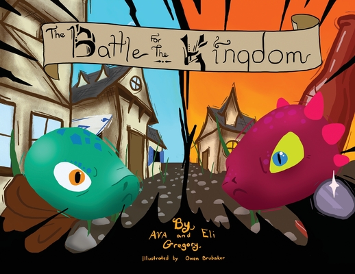 The Battle for the Kingdom - Ava Gregory