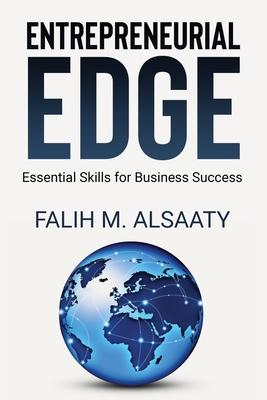 Coperta cărții 'Entrepreneurial Edge: Essential Skills for Business Success - Falih M. Alsaaty'