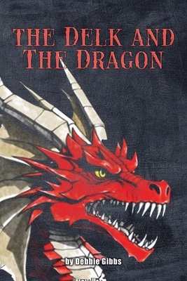 The Delk and The Dragon - Debbie Gibbs