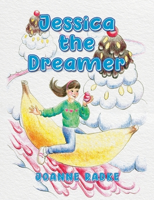 Jessica the Dreamer - Joanne Radke