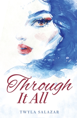 Through It All - Twyla Salazar