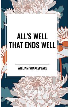 Coperta cărții 'All's Well That Ends Well - William Shakespeare'