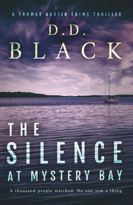 The Silence at Mystery Bay - D. D. Black