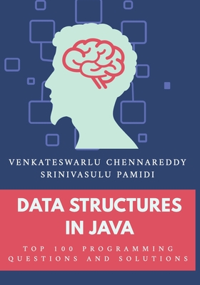 Data Structures in Java: Top 100 Programming Questions and Solutions - Srinivasulu Pamidi