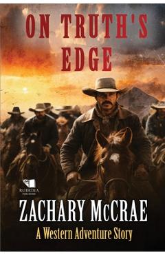 Coperta cărții 'On Truth's Edge: A Classic Western Adventure - Zachary Mccrae'
