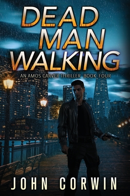 Dead Man Walking: A Thriller - Austin Rising