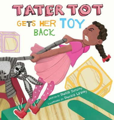 Tater Tot Gets Her Toy Back - Sheilla Durdley