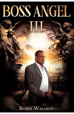 Coperta cărții 'Boss Angel III - Bobby Walason'