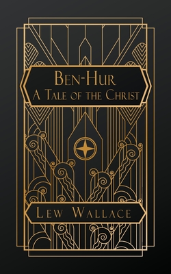 Coperta cărții 'Ben-Hur; A Tale of the Christ - Lew Wallace'