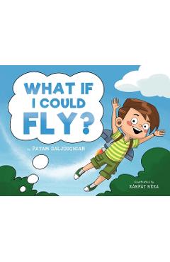 Poza produsului What If I Could Fly? - Payam Saljoughian
