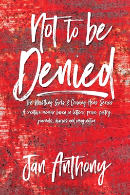 Coperta cărții 'Not to Be Denied - Jan Anthony'
