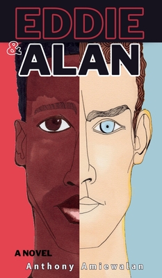 Eddie & Alan - Anthony O. Amiewalan