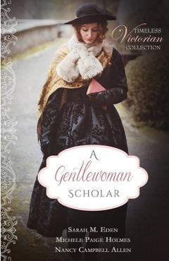 Coperta cărții 'A Gentlewoman Scholar - Sarah M. Mmm Eden'