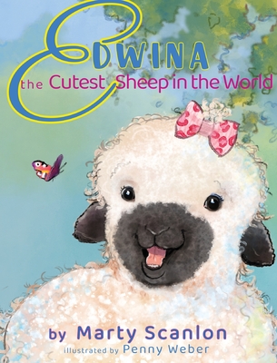 Edwina the Cutest Sheep in the World - Penny Weber