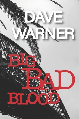 Big Bad Blood - Dave Warner