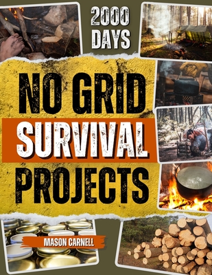 No Grid Survival Projects Bible: Crafting Ingenious DIY Projects Over 2000 Days - Castles Sons