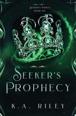 Seeker's Prophecy - K. A. Riley